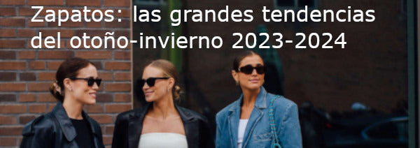 Zapatos: las grandes tendencias del otoño-invierno 2023-2024